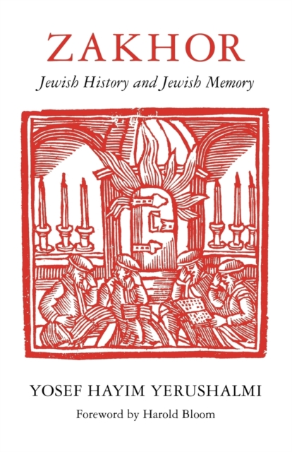 Zakhor : Jewish History and Jewish Memory, Paperback / softback Book