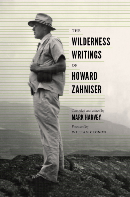 The Wilderness Writings of Howard Zahniser, Paperback / softback Book