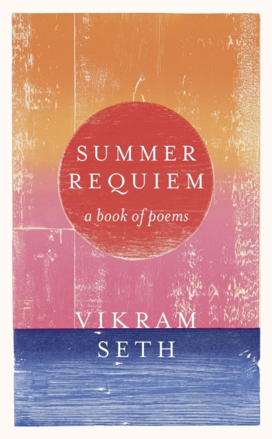 Summer Requiem : From the author of the classic bestseller A SUITABLE BOY, EPUB eBook