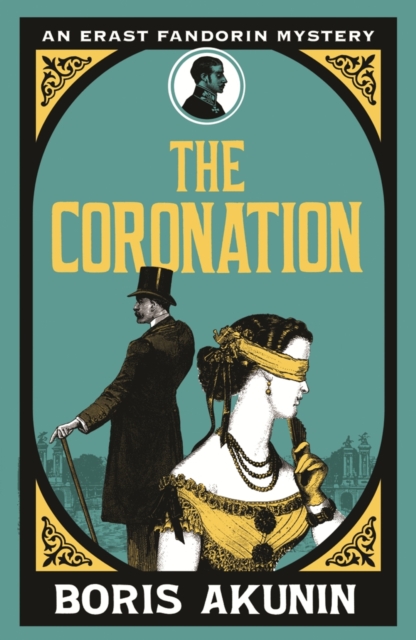 The Coronation : Erast Fandorin 7, EPUB eBook