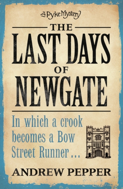 The Last Days of Newgate : A gripping historical detective story set in the heart of old London, EPUB eBook