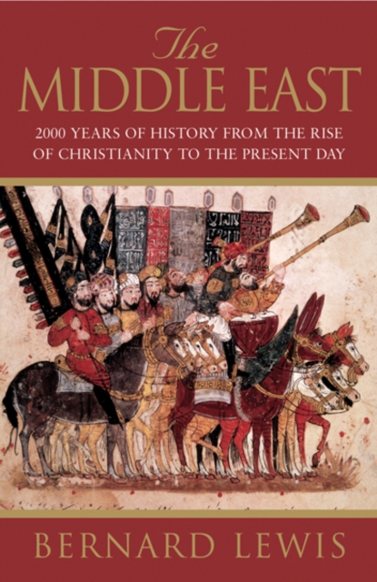 The Middle East : 2000 Years Of History From The Rise Of Christianity to the Present Day, EPUB eBook