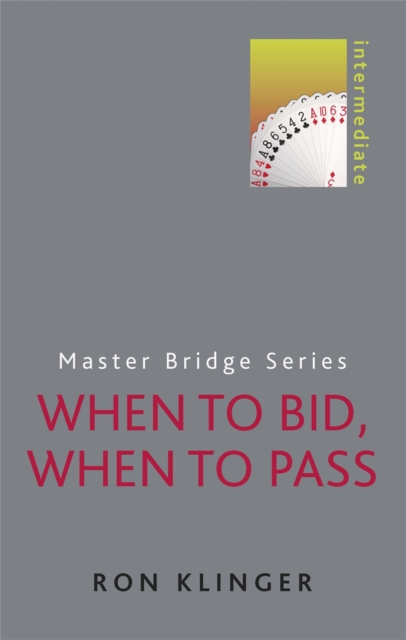 When to Bid, When to Pass, Paperback / softback Book