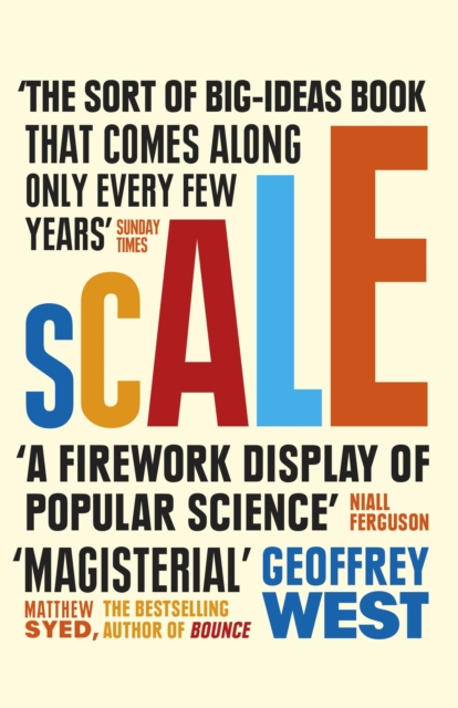 Scale : The Universal Laws of Life and Death in Organisms, Cities and Companies, EPUB eBook