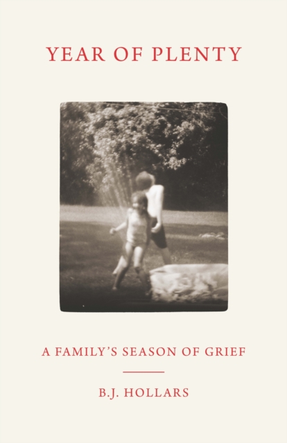 Year of Plenty : A Family's Season of Grief, Paperback / softback Book