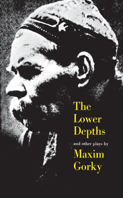 The Lower Depths and Other Plays, Paperback Book