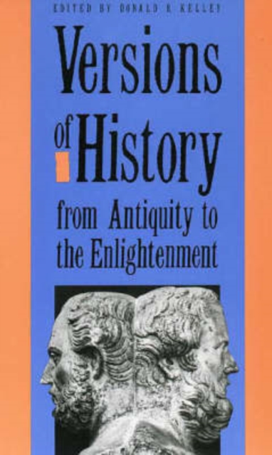 Versions of History from Antiquity to the Enlightenment, Paperback / softback Book