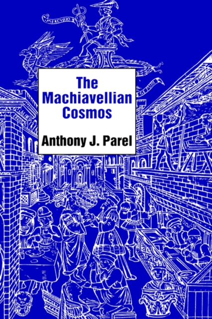 The Machiavellian Cosmos, Hardback Book