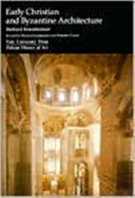 Early Christian and Byzantine Architecture, Paperback / softback Book