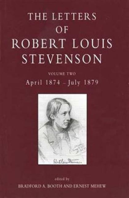 The Letters of Robert Louis Stevenson : Volume Two, April 1874-July 1879, Hardback Book