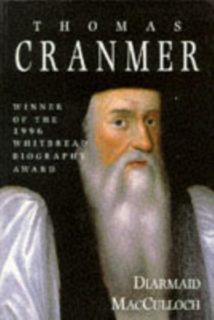Thomas Cranmer : A Life, Paperback Book