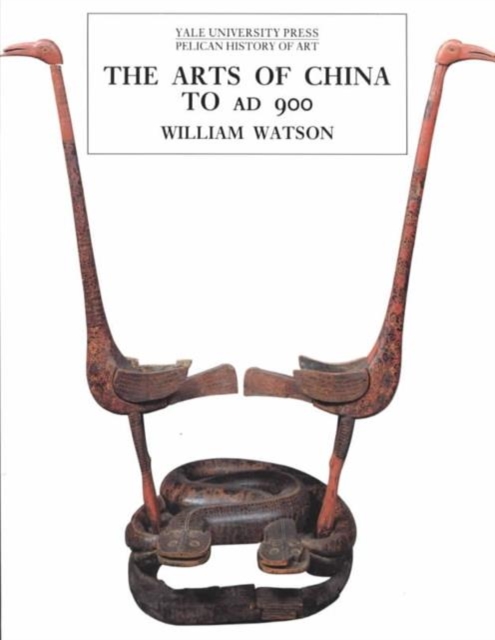 The Arts of China to A.D. 900, Paperback / softback Book