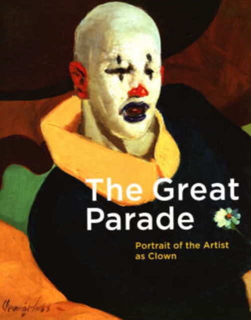 The Great Parade : Portrait of the Artist as Clown, Hardback Book