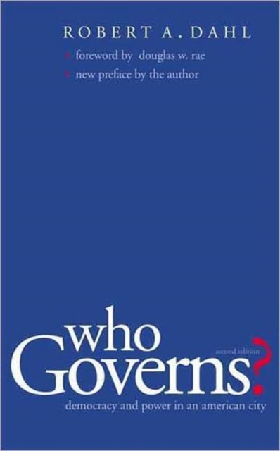Who Governs? : Democracy and Power in the American City, Paperback / softback Book
