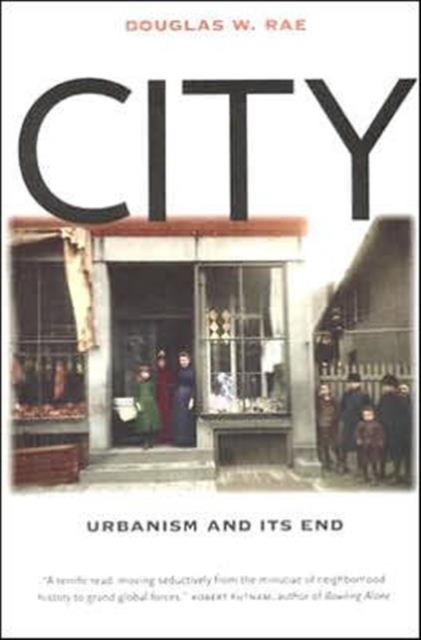 City : Urbanism and Its End, Paperback / softback Book