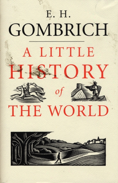 A Little History of the World, Hardback Book