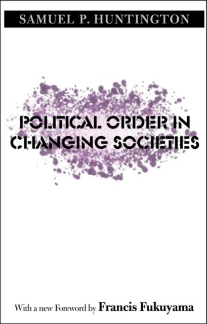 Political Order in Changing Societies, Paperback / softback Book
