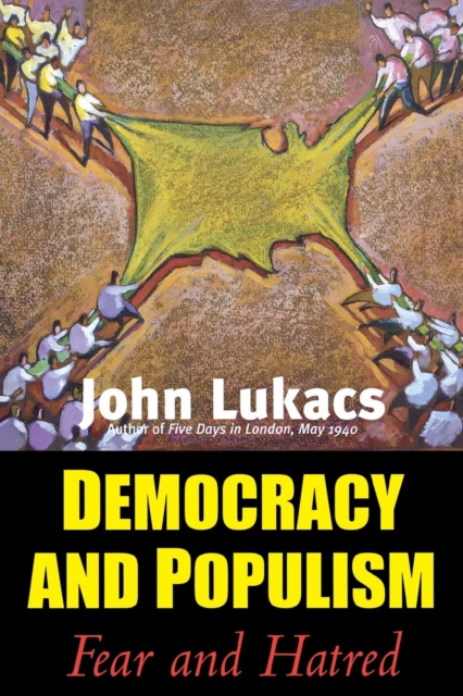Democracy and Populism : Fear and Hatred, Paperback / softback Book