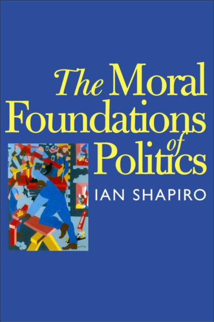 The Moral Foundations of Politics, EPUB eBook