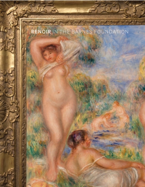 Renoir in the Barnes Foundation, Hardback Book
