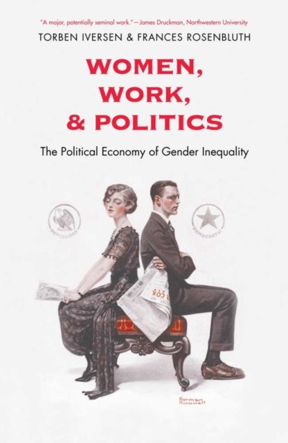 Women, Work, and Politics : The Political Economy of Gender Inequality, EPUB eBook