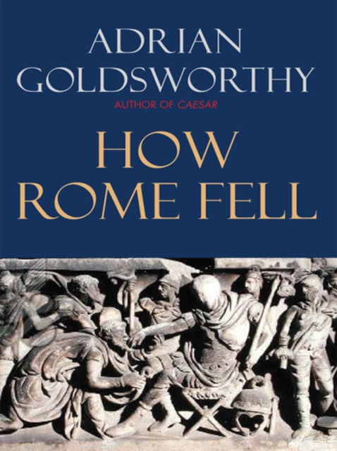 How Rome Fell : Death of a Superpower, EPUB eBook