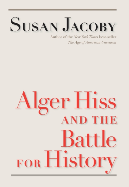 Alger Hiss and the Battle for History, PDF eBook