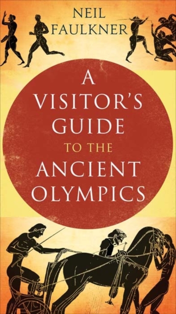 A Visitor's Guide to the Ancient Olympics, Paperback / softback Book