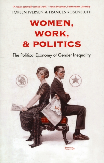 Women, Work, and Politics : The Political Economy of Gender Inequality, Paperback / softback Book