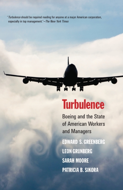 Turbulence : Boeing and the State of American Workers and Managers, Paperback / softback Book