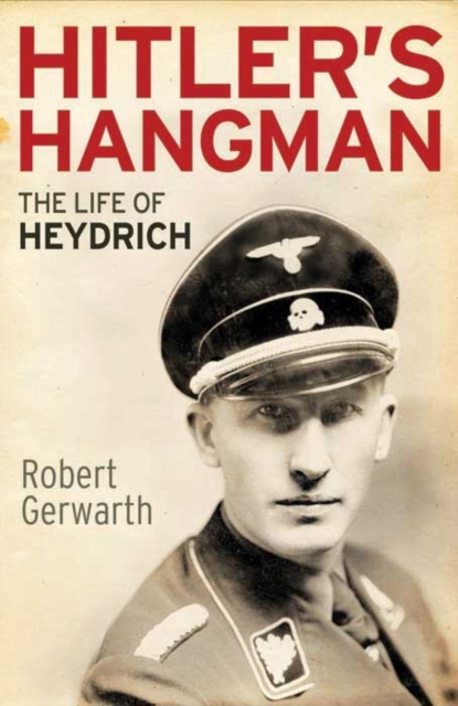Hitler's Hangman : The Life of Heydrich, Paperback / softback Book