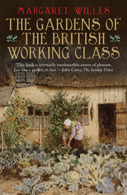 The Gardens of the British Working Class, Paperback / softback Book