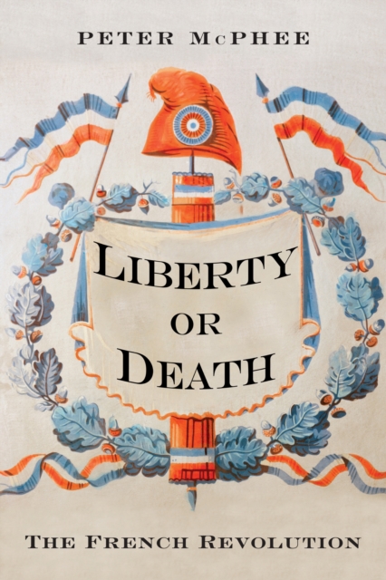 Liberty or Death : The French Revolution, EPUB eBook