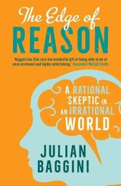 The Edge of Reason : A Rational Skeptic in an Irrational World, Paperback / softback Book