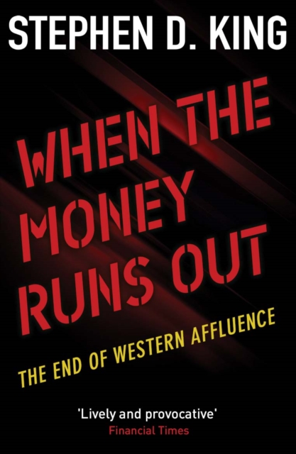 When the Money Runs Out : The End of Western Affluence, EPUB eBook