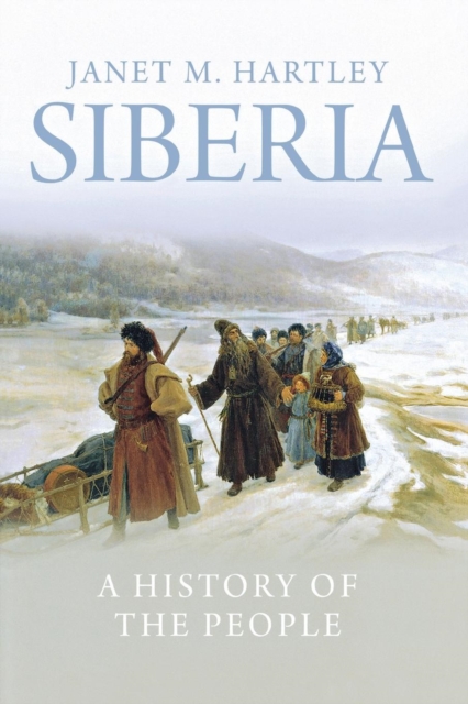 Siberia : A History of the People, Paperback / softback Book