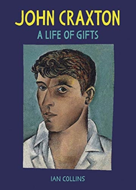 John Craxton : A Life of Gifts, Hardback Book