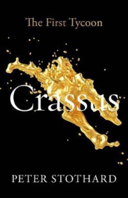 Crassus : The First Tycoon, Hardback Book