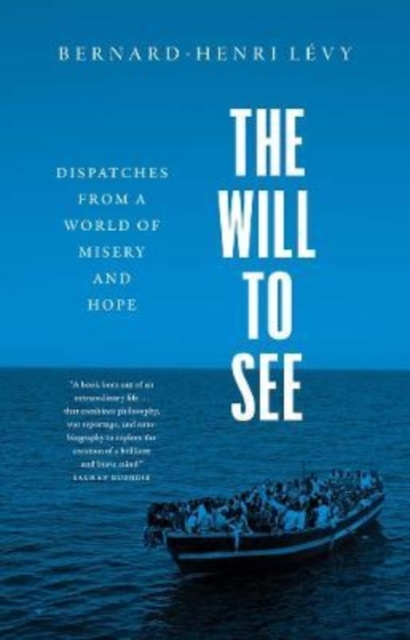The Will to See : Dispatches from a World of Misery and Hope, Paperback / softback Book