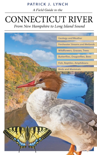 A Field Guide to the Connecticut River : From New Hampshire to Long Island Sound, PDF eBook