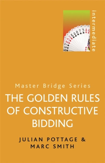 The Golden Rules of Constructive Bidding, Paperback / softback Book