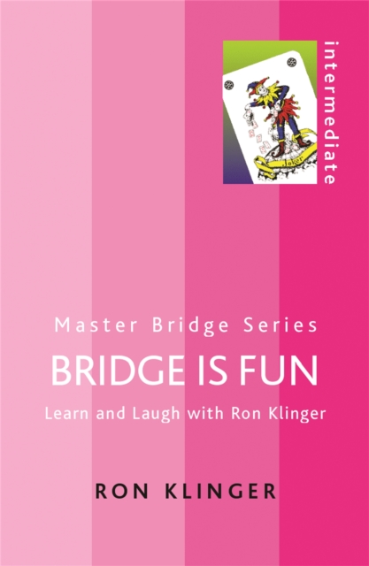 Bridge is Fun : Learn and Laugh with Ron Klinger, Paperback / softback Book