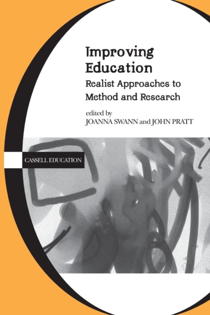 Improving Education : Realist Approaches to Method and Research, Paperback / softback Book