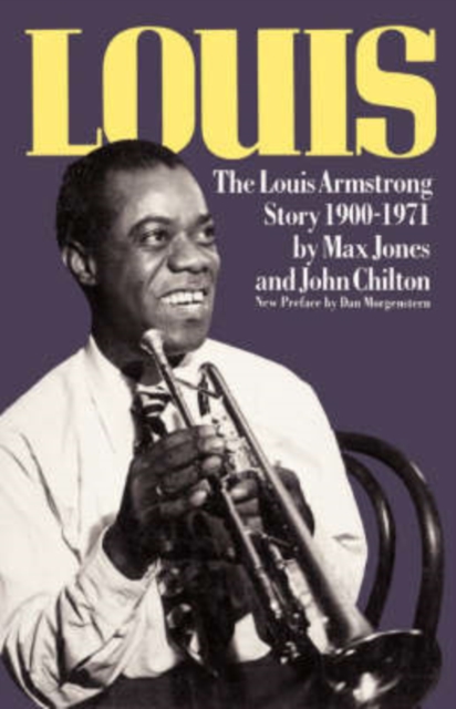 Louis : The Louis Armstrong Story, 1900-1971, Paperback / softback Book