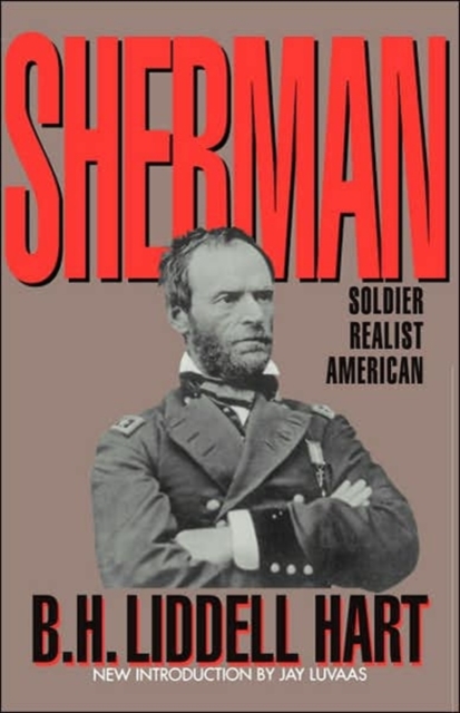 Sherman : Soldier, Realist, American, Paperback / softback Book