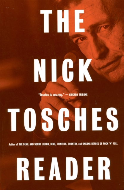 The Nick Tosches Reader, Paperback / softback Book
