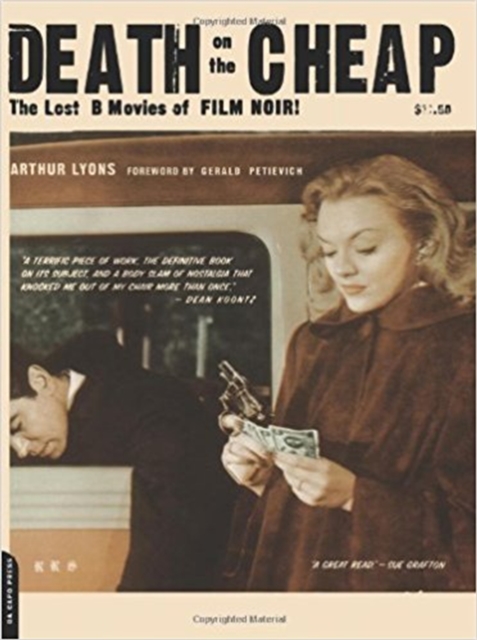 Death On The Cheap : The Lost B Movies Of Film Noir, Paperback / softback Book