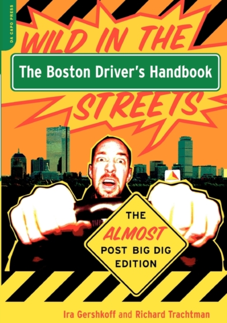 The Boston Driver's Handbook : The Almost Post Big Dig Edition, Paperback / softback Book