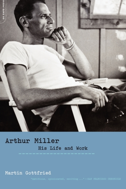 Arthur Miller : His Life And Work, Paperback / softback Book