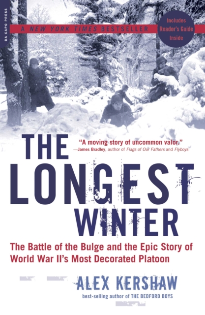 The Longest Winter : The Battle of the Bulge and the Epic Story of World War II's Most Decorated Platoon, EPUB eBook